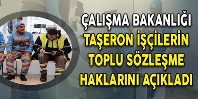 Taşeron için Toplu İş Sözleşmesi hükümleri açıklandı