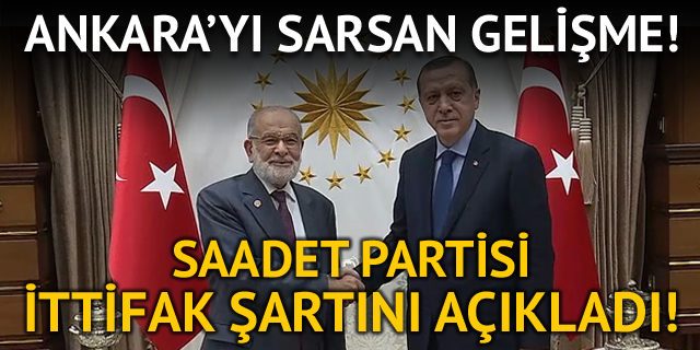 Karamollaoğlu AK Parti ile ittifak şartını açıkladı