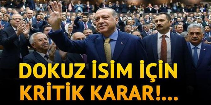 AK Parti'de 9 isim için kritik karar