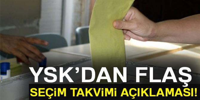 YSK Başkanı'ndan flaş seçim takvimi açıklaması