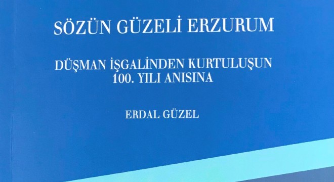 Güzel’den “Sözün Güzeli Erzurum”