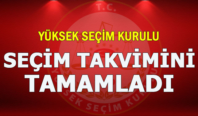 YSK seçim takvimini tamamladı