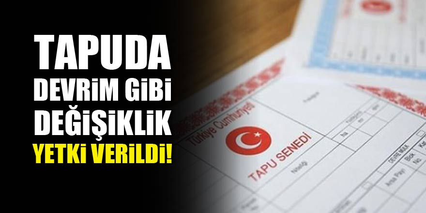 Tapuda devrim gibi değişiklik