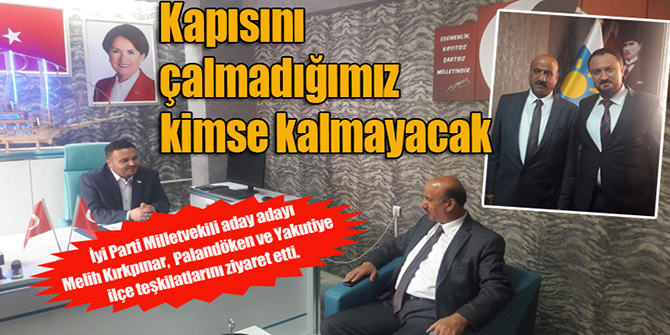 Kırkpınar: “Kapısını çalmadığımız kimse kalmayacak”