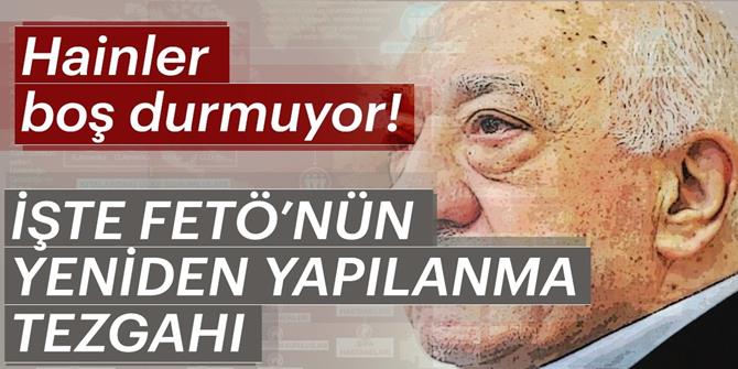 FETÖ'nün "sahte kimlik"le yeniden yapılanma tezgahı