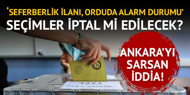 24 Haziran seçimleri iptal mi edilecek?