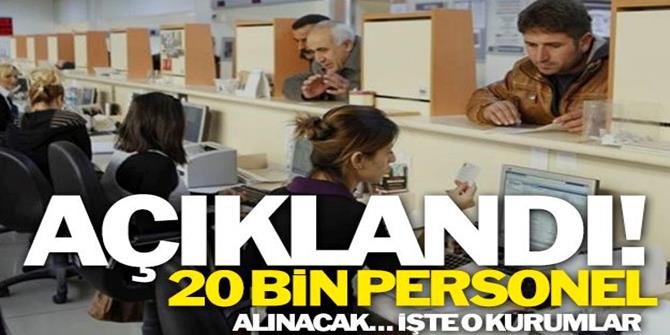 Tam 20 bin yeni personel alınacak