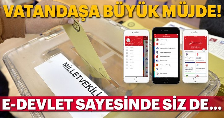 24 Haziran seçimleri öncesinde e-Devlet'ten büyük kolaylık!