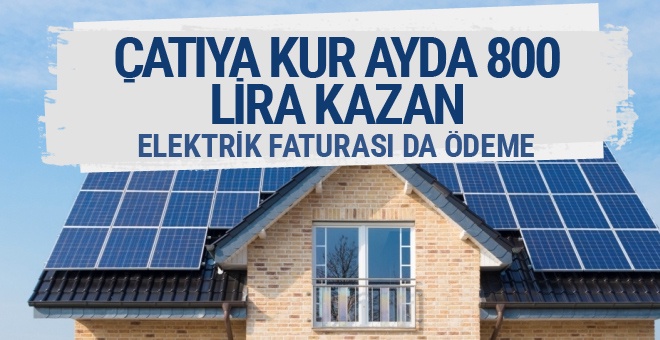 Evine güneş paneli kur aylık 800 lira gelir elde et