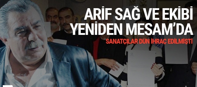 Dün ihraç edilmişlerdi Arif Sağ ve ekibi yeniden MESAM'da