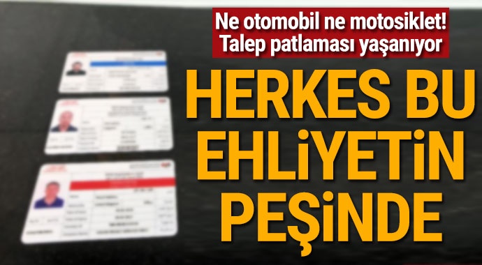 Herkes o ehliyetin peşinde