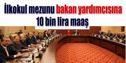 Bakan yardımcılarına 10 bin lira