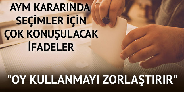 AYM'nin kararında '24 Haziran' için çok konuşulacak ifadeler!