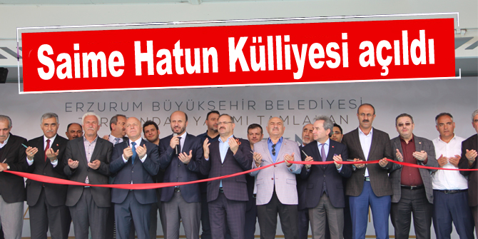 Saime Hatun Külliyesi açıldı