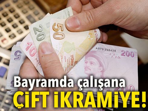 Bayramda çalışan çift yevmiye alır