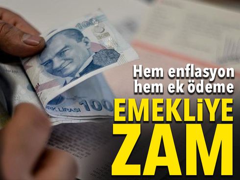 Emekliye hem ek ödeme hem de enflasyon zammı