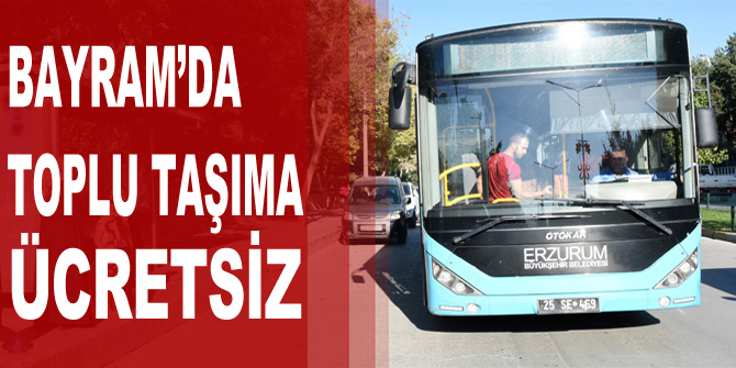 Ramazan Bayramı’nda toplu taşıma ücretsiz