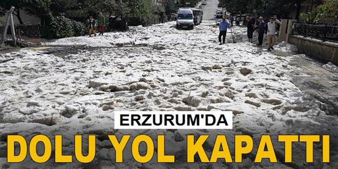 Erzurum'da Sağanak ve Dolu Yol Kapattı