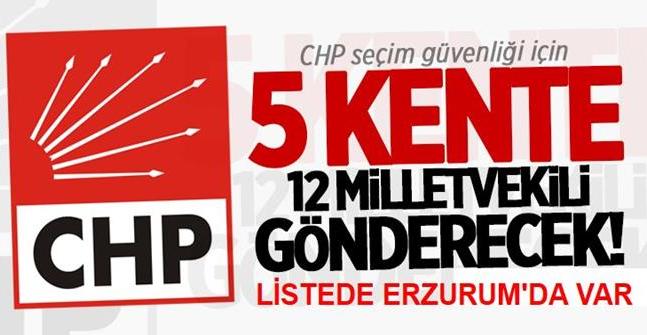 CHP, seçim güvenliği için 5 ilde görevlendirme yaptı