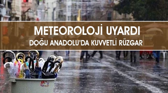 Doğu Anadolu'da kuvvetli sağanak bekleniyor