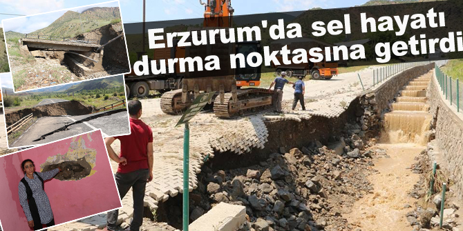 Erzurum'daki sel hayatı durma noktasına getirdi