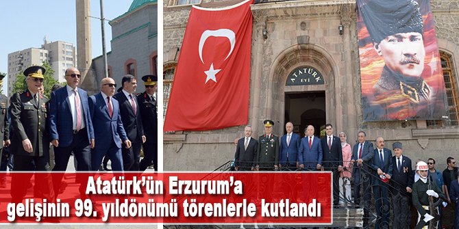 Atatürk’ün Erzurum’a gelişinin 99. yıldönümü törenlerle kutlandı