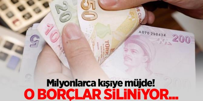 Milyonlarca kişiye müjde! Borçlar siliniyor