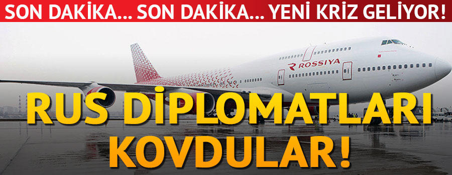 Rus diplomatları kovdular!