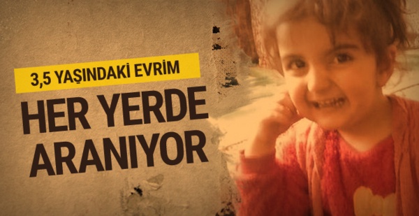 3,5 yaşındaki Evrim her yerde aranıyor