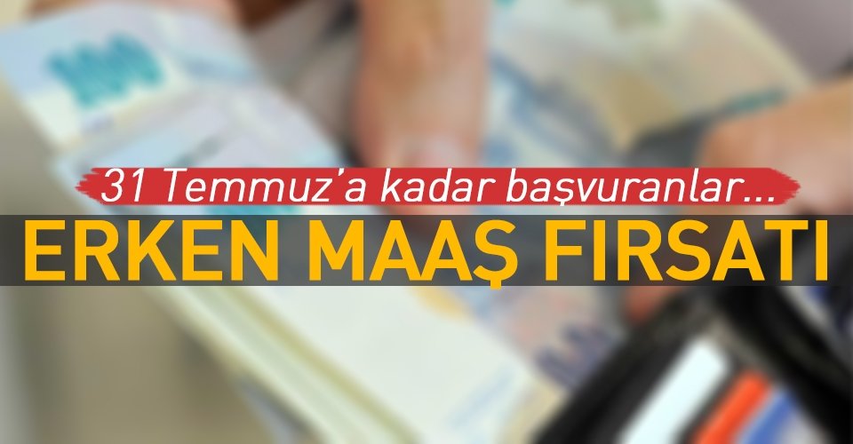 Erken maaş fırsatı.