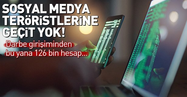 Sosyal medya teröristlerine geçit yok.