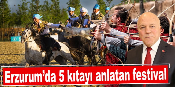 Erzurum’da 5 kıtayı anlatan festival