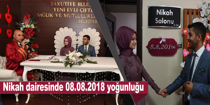 Nikah dairesinde 08.08.2018 yoğunluğu