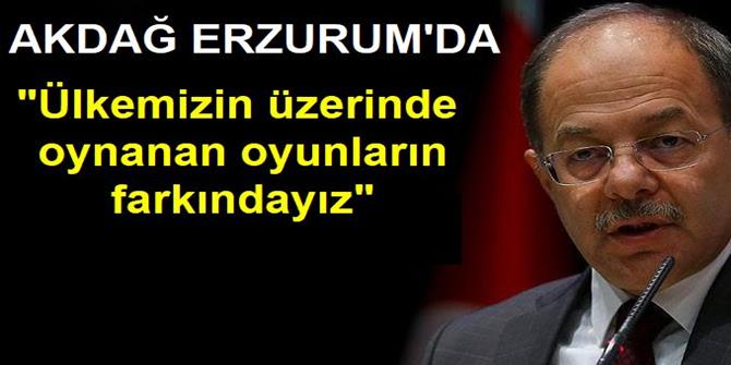 "Ülkemizin üzerinde oynanan oyunların farkındayız"