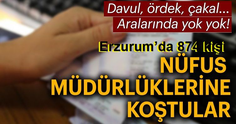 Erzurum’da 874 kişi ad ve soyadını değiştirdi