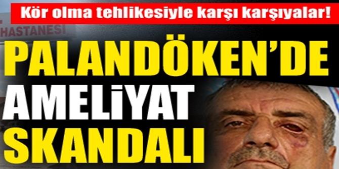 Palandöken'de ameliyat skandalı!