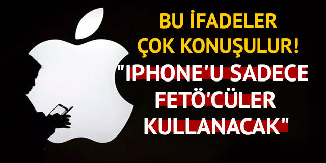 Barlas: Bu iş böyle giderse iPhone'u sadece FETÖ'cüler kullanacak