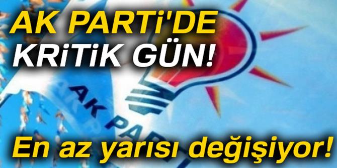 AK Parti'de kritik gün! Yönetimin yarısı değişecek