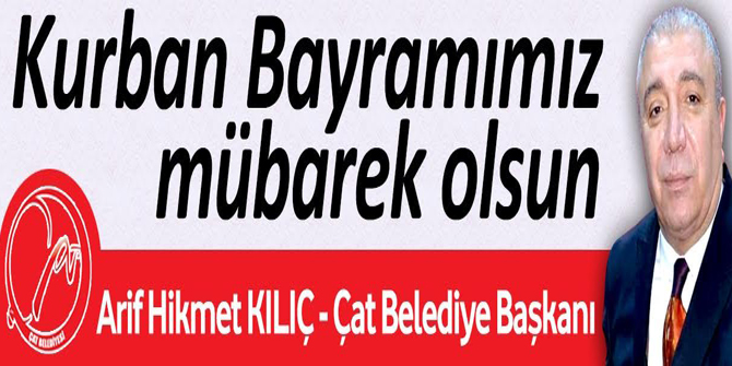 Çat Belediyesi Kurban Bayramınız mübarek olsun