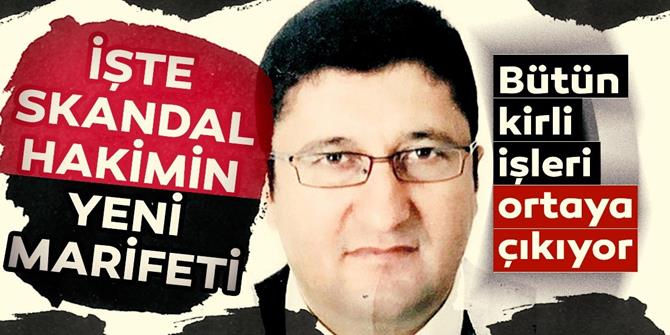 Skandal hakim Hasan Akdemir'in yeni marifeti ortaya çıktı