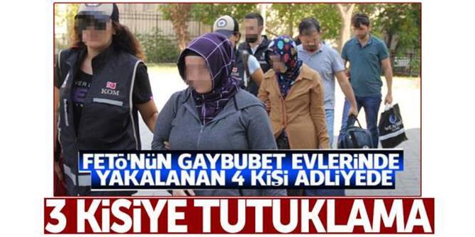 FETÖ'nün gaybubet evlerinde yakalanan 3 kişi tutuklandı