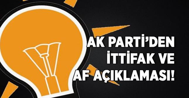 AK Parti'den af ve ittifak açıklaması