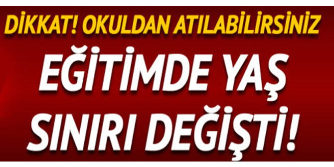 Eğitimde yaş düzenlemesi! Okuldan atılabilirsiniz