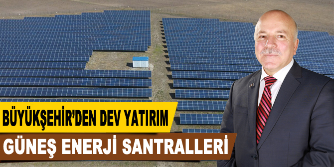 Büyükşehir’den dev yatırım