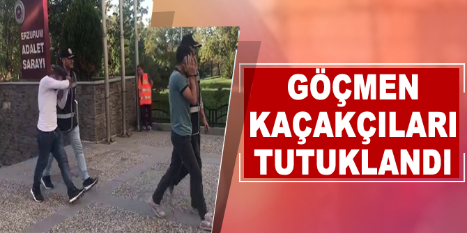 Göçmen kaçakçıları tutuklandı