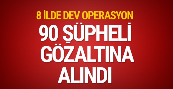 8 ilde KCK/PKK operasyonu: 90 gözaltı