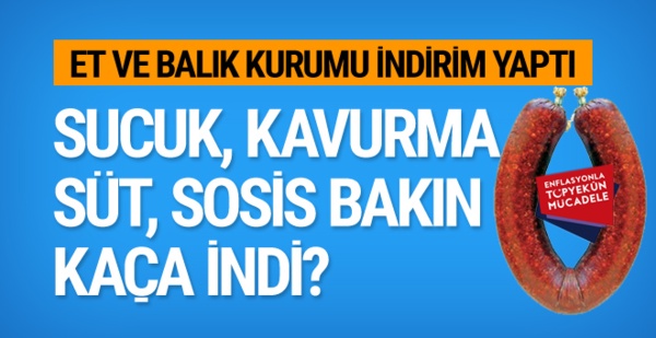 Et ve Balık Kurumu indirimli ürünler listesi! Kavurma ve sucuk bakın kaç lira?