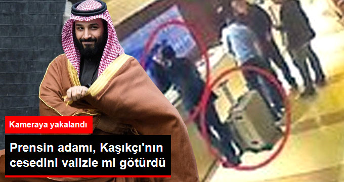 Suudi Veliaht Prens Selman'ın En Yakınındaki İsmin Elindeki Valizde Kaşıkçı'nın Cesedi mi Vardı