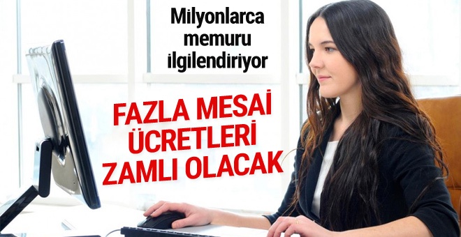 Memurun fazla mesai ücreti 2,13 liraya çıkacak