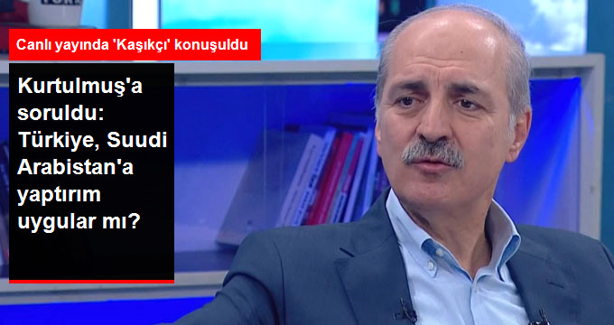 Numan Kurtulmuş'tan Cemal Kaşıkçı cinayetiyle ilgili çok konuşulacak sözler